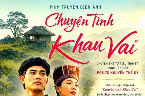 PHIM TRUYỆN ĐIỆN ẢNH “CHUYỆN TÌNH KHAU VAI”