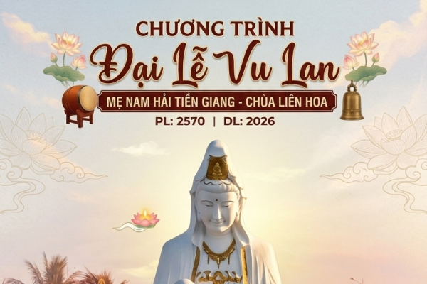 ĐẠI LỄ VU LAN BÁO HIẾU TẠI CHÙA LIÊN HOA - MẸ NAM HẢI TIỀN GIANG