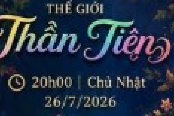 THẾ GIỚI THẦN TIÊN