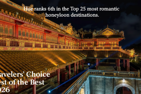 THÀNH PHỐ HUẾ LÀ ĐIỂM ĐẾN TRĂNG MẬT QUYẾN RŨ THỨ 6 THẾ GIỚI